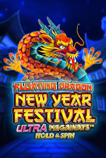 Floating Dragon New Year Festival Ultra Megaways Hold & Spin бесплатно играть онлайн на сайте Онлайн Казино Гранд