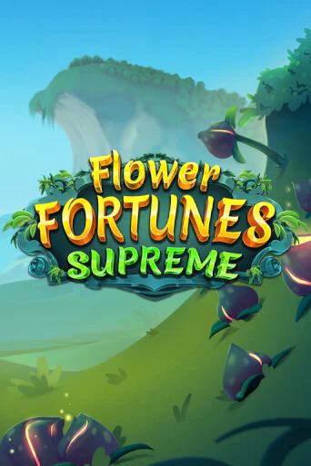 Flower Fortunes Supreme бесплатно играть онлайн на сайте Онлайн Казино Гранд