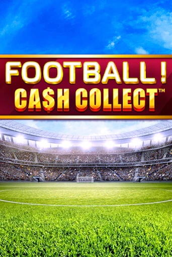 Football - Cash Collect бесплатно играть онлайн на сайте Онлайн Казино Гранд