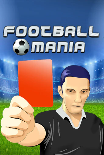 Football Mania бесплатно играть онлайн на сайте Онлайн Казино Гранд