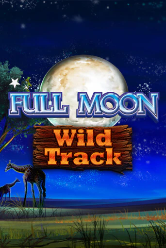 Full Moon: Wild Track бесплатно играть онлайн на сайте Онлайн Казино Гранд