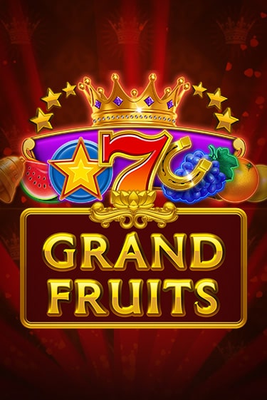 Grand Fruits бесплатно играть онлайн на сайте Онлайн Казино Гранд