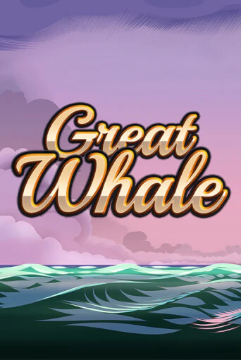 Great Whale   бесплатно играть онлайн на сайте Онлайн Казино Гранд