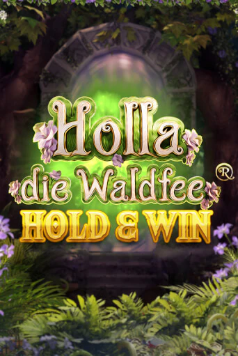 Holla die Waldfee: Hold & Win бесплатно играть онлайн на сайте Онлайн Казино Гранд