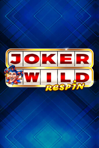 Joker Wild Respin бесплатно играть онлайн на сайте Онлайн Казино Гранд