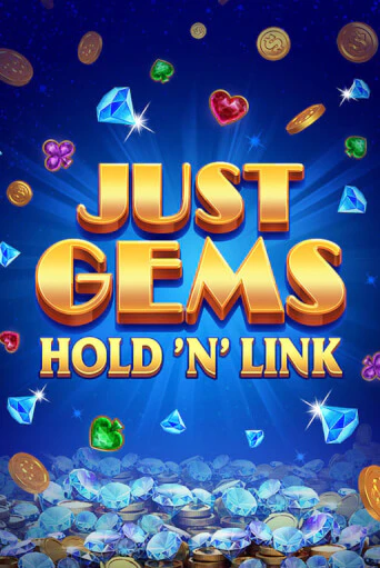 Just Gems: Hold ‘n’ Link бесплатно играть онлайн на сайте Онлайн Казино Гранд