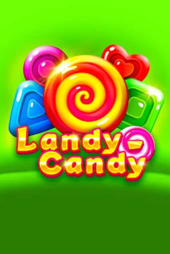 Landy-Candy бесплатно играть онлайн на сайте Онлайн Казино Гранд