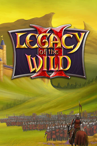 Legacy of the Wilds 2 бесплатно играть онлайн на сайте Онлайн Казино Гранд