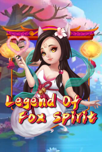 Legend of Fox Spirit бесплатно играть онлайн на сайте Онлайн Казино Гранд