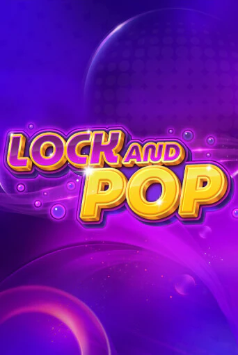 Lock and Pop бесплатно играть онлайн на сайте Онлайн Казино Гранд