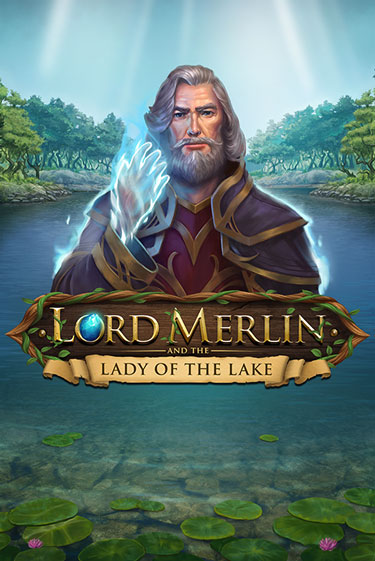 Lord Merlin and The Lady of the Lake бесплатно играть онлайн на сайте Онлайн Казино Гранд