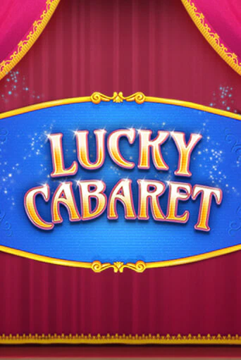 Lucky Cabaret бесплатно играть онлайн на сайте Онлайн Казино Гранд