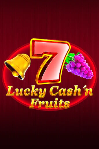 Lucky Cash'n'Fruit бесплатно играть онлайн на сайте Онлайн Казино Гранд