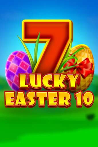 Lucky Easter 10 бесплатно играть онлайн на сайте Онлайн Казино Гранд