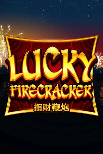 Lucky Firecracker бесплатно играть онлайн на сайте Онлайн Казино Гранд