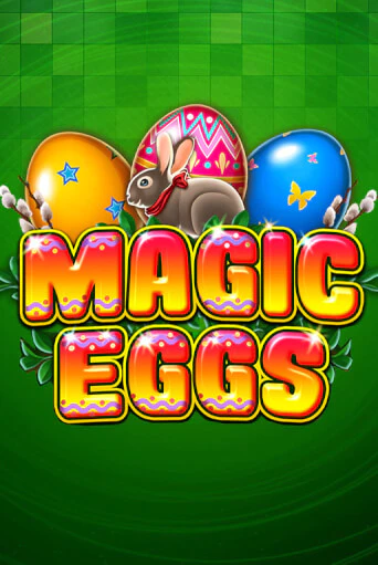 Magic Eggs бесплатно играть онлайн на сайте Онлайн Казино Гранд