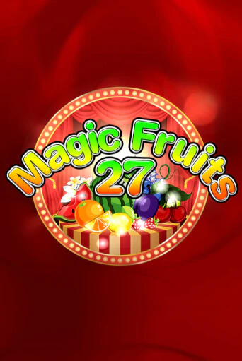 Magic Fruits 27 бесплатно играть онлайн на сайте Онлайн Казино Гранд