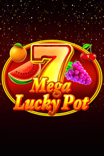 Mega Lucky Pot бесплатно играть онлайн на сайте Онлайн Казино Гранд