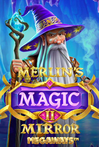 Merlin's Magic Mirror Megaways бесплатно играть онлайн на сайте Онлайн Казино Гранд