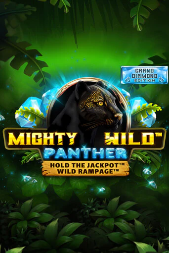 Mighty Wild: Panther Grand Diamond Edition бесплатно играть онлайн на сайте Онлайн Казино Гранд