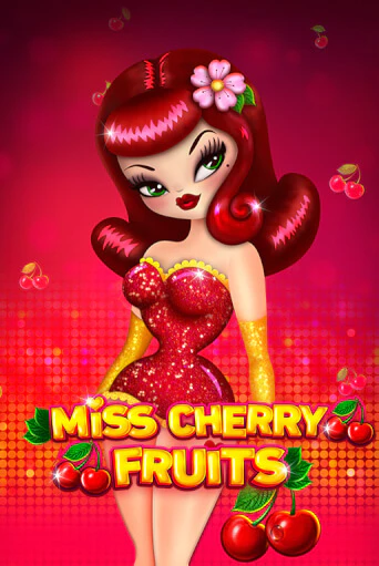 Miss Cherry Fruits бесплатно играть онлайн на сайте Онлайн Казино Гранд