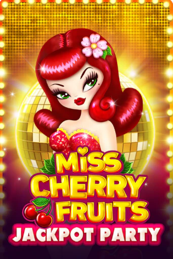 Miss Cherry Fruits Jackpot Party бесплатно играть онлайн на сайте Онлайн Казино Гранд