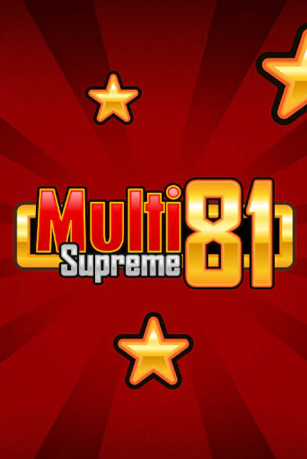 Multi Supreme 81 бесплатно играть онлайн на сайте Онлайн Казино Гранд