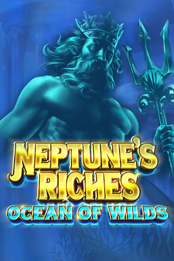 Neptune's Riches: Ocean of Wilds бесплатно играть онлайн на сайте Онлайн Казино Гранд