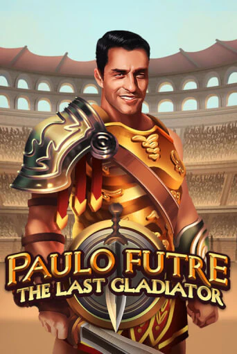 Paulo Futre The Last Gladiator бесплатно играть онлайн на сайте Онлайн Казино Гранд