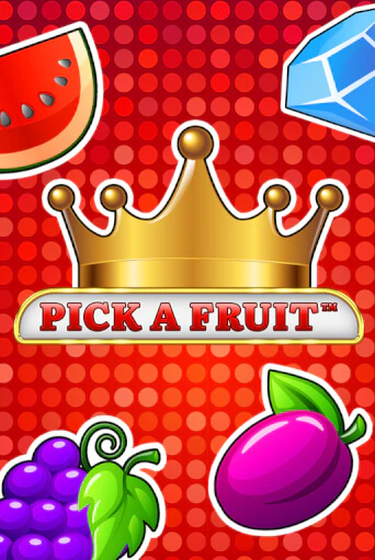 Pick a Fruit бесплатно играть онлайн на сайте Онлайн Казино Гранд