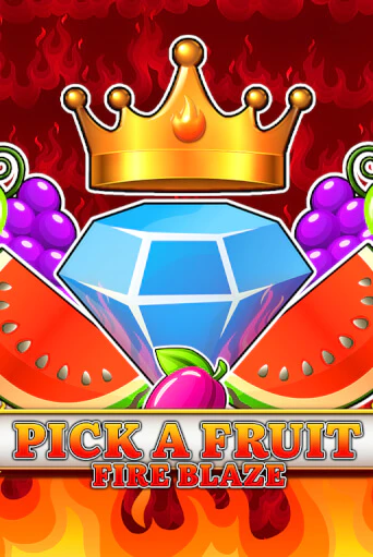 Pick a Fruit - Fire Blaze бесплатно играть онлайн на сайте Онлайн Казино Гранд