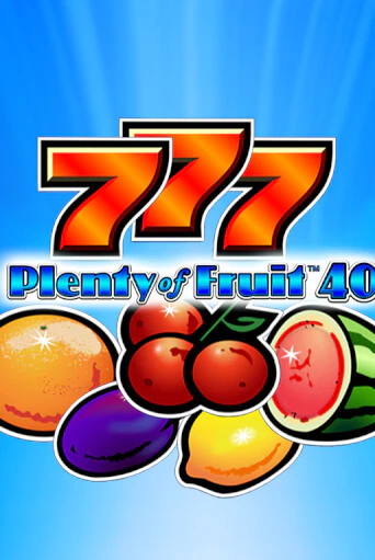 Plenty of Fruit 40 бесплатно играть онлайн на сайте Онлайн Казино Гранд