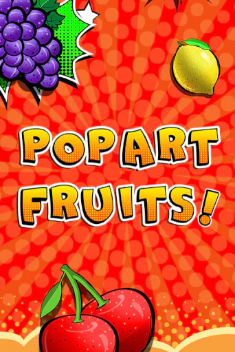 Pop Art Fruits бесплатно играть онлайн на сайте Онлайн Казино Гранд