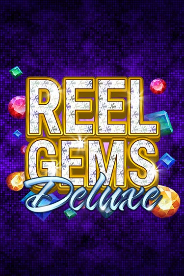 Reel Gems Deluxe бесплатно играть онлайн на сайте Онлайн Казино Гранд