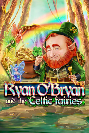 Ryan O'Bryan and the Celtic Fairies бесплатно играть онлайн на сайте Онлайн Казино Гранд