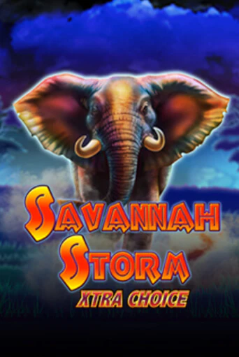 Savannah Storm Xtra Choice бесплатно играть онлайн на сайте Онлайн Казино Гранд