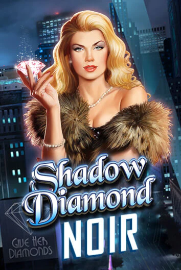 Shadow Diamond: Noir бесплатно играть онлайн на сайте Онлайн Казино Гранд