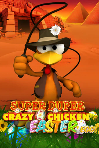 Super Duper Crazy Chicken Easter Egg бесплатно играть онлайн на сайте Онлайн Казино Гранд