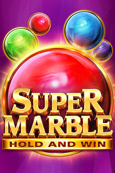 Super Marble: Hold and Win бесплатно играть онлайн на сайте Онлайн Казино Гранд