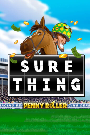 Sure Thing - Penny Roller бесплатно играть онлайн на сайте Онлайн Казино Гранд