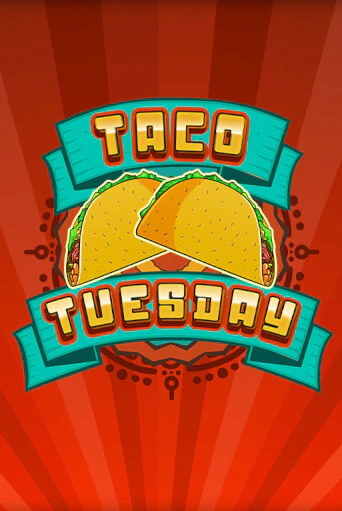 Taco Tuesday бесплатно играть онлайн на сайте Онлайн Казино Гранд