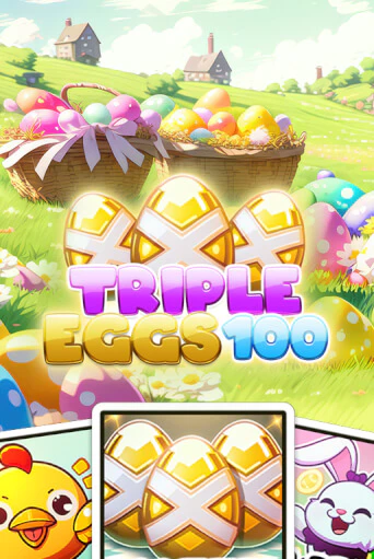 Triple Eggs 100 бесплатно играть онлайн на сайте Онлайн Казино Гранд