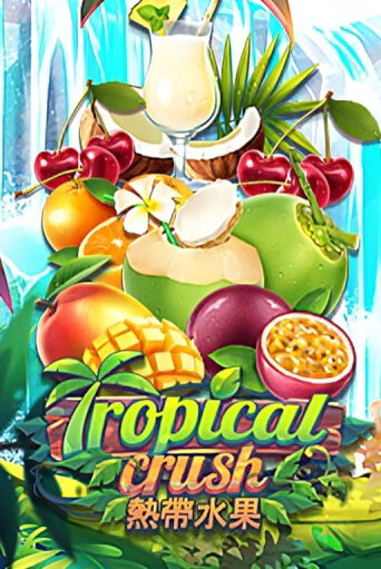 Tropical Crush бесплатно играть онлайн на сайте Онлайн Казино Гранд