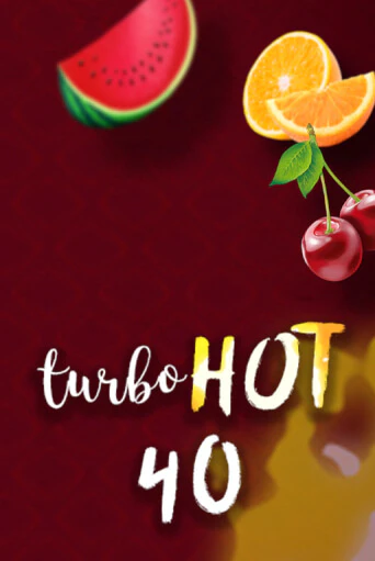 Turbo Hot 40 бесплатно играть онлайн на сайте Онлайн Казино Гранд