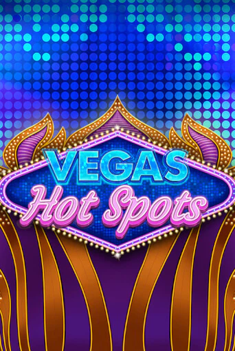 Vegas Hot Spots бесплатно играть онлайн на сайте Онлайн Казино Гранд