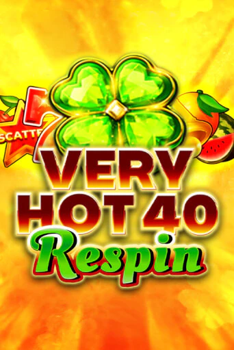 Very Hot 40 Respin бесплатно играть онлайн на сайте Онлайн Казино Гранд