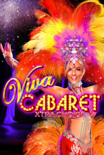 Viva Cabaret - Xtra Choice бесплатно играть онлайн на сайте Онлайн Казино Гранд