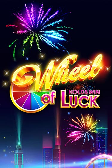 Wheel of Luck: Hold & Win бесплатно играть онлайн на сайте Онлайн Казино Гранд