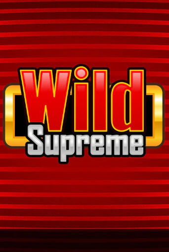 Wild Supreme бесплатно играть онлайн на сайте Онлайн Казино Гранд