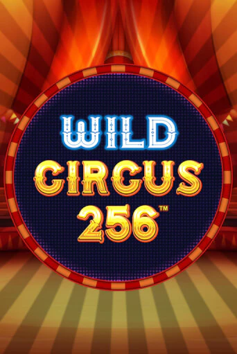 Wild Circus 256 бесплатно играть онлайн на сайте Онлайн Казино Гранд